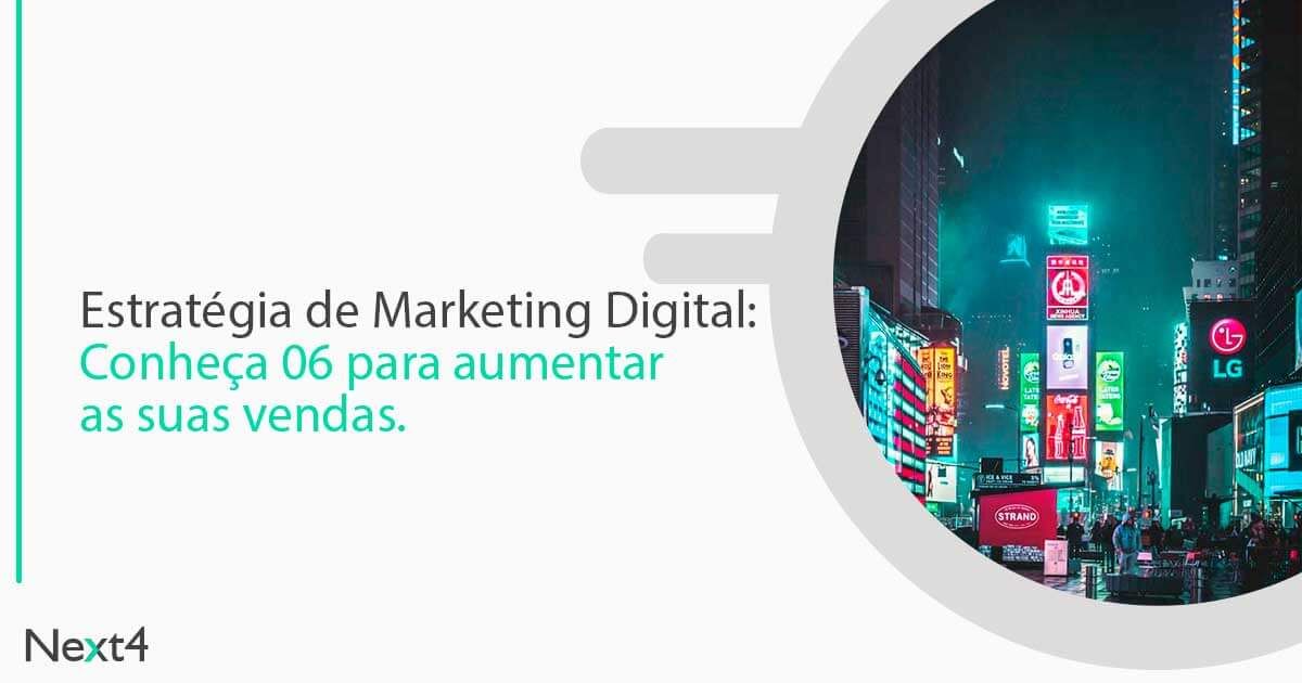 6 estratégias de marketing digital para aumentar suas vendas