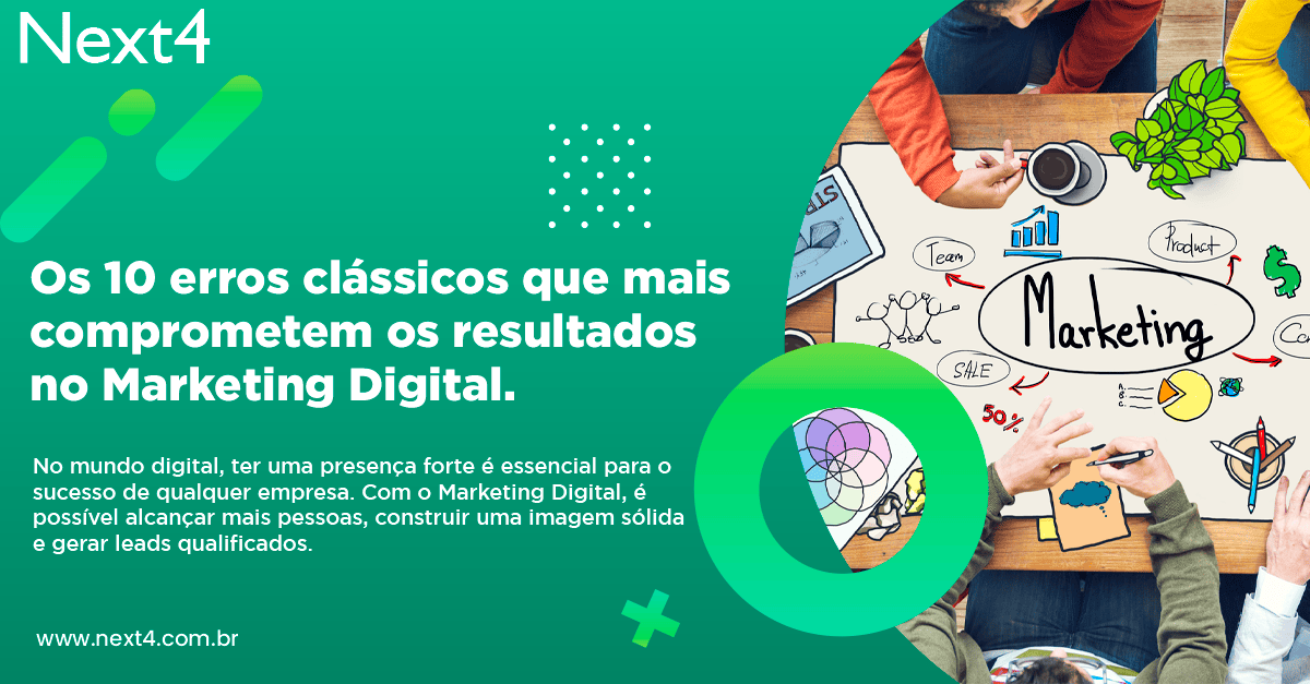 Os 10 erros clássicos que mais comprometem os resultados no Marketing Digital.