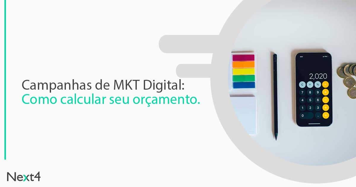 Campanhas de Marketing Digital: como calcular o seu orçamento