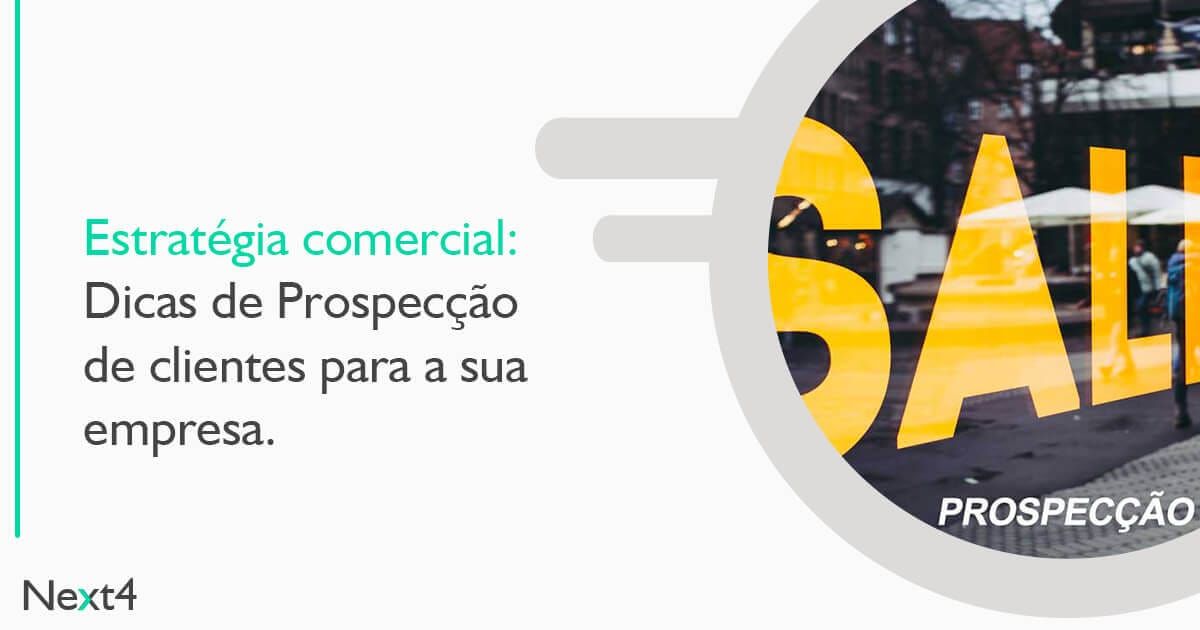 Estratégia comercial: Dicas de Prospecção de clientes para a sua empresa