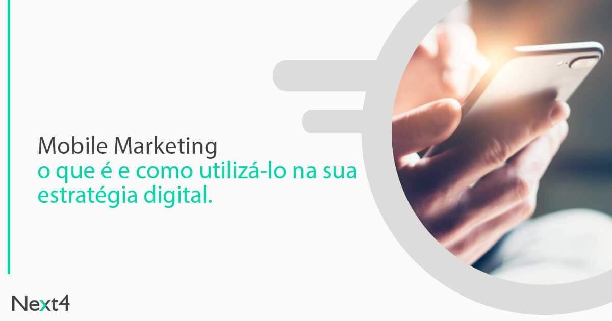 Mobile Marketing: o que é e como utilizá-lo