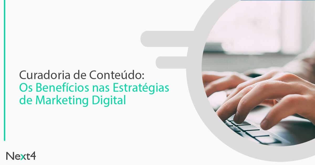 Curadoria de conteúdo e os benefícios nas estratégias de marketing digital